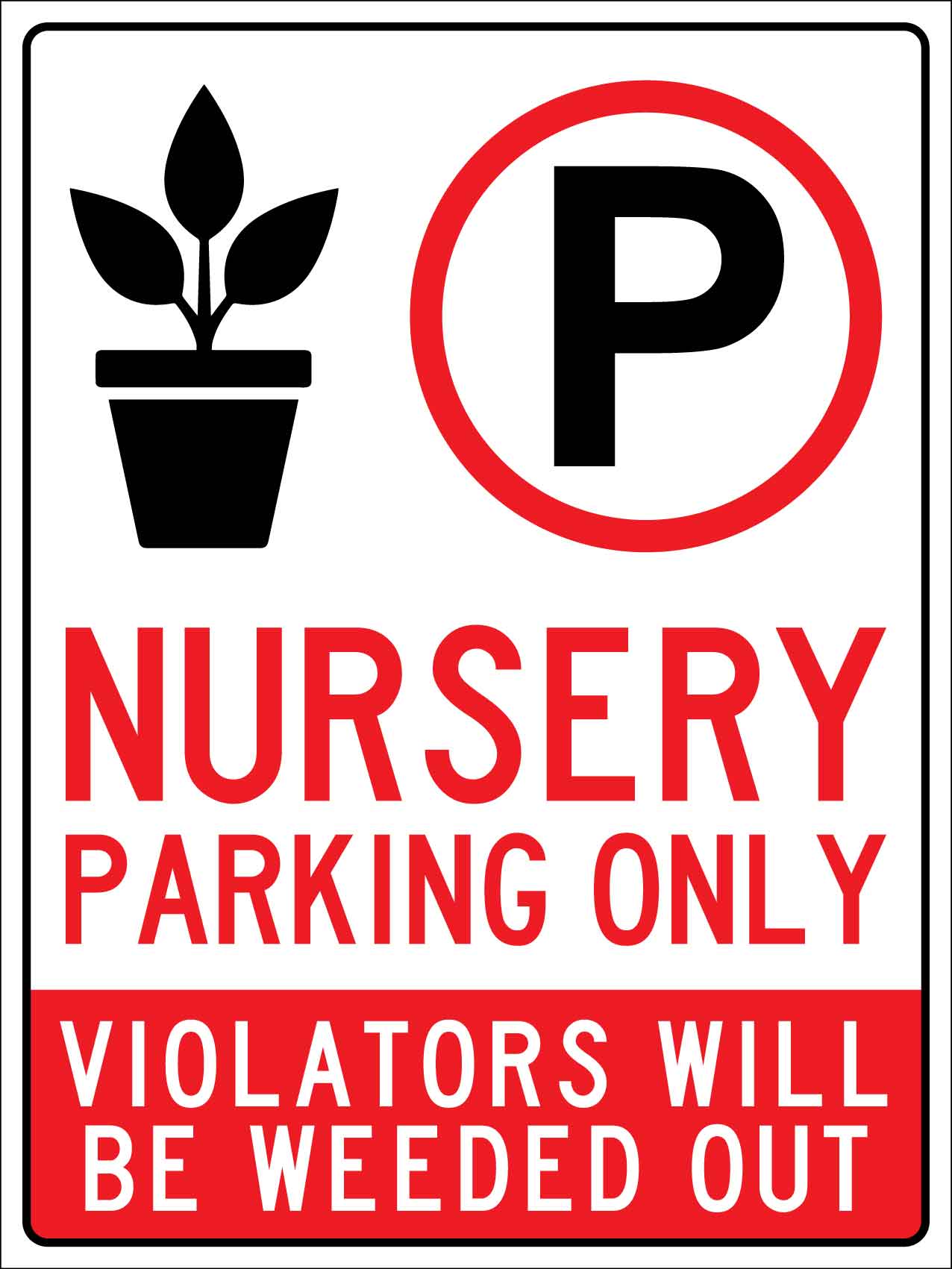 Nursery Parking Only Sign - New Signs