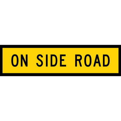 On Side Road Long Skinny Multi Message Traffic Sign - New Signs