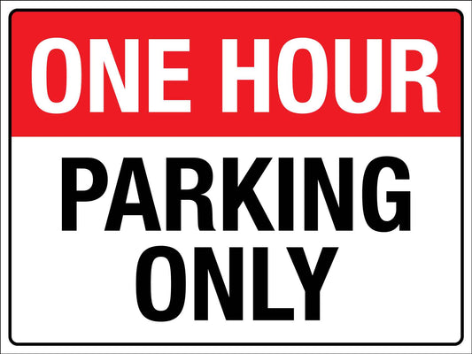 One Hour Parking Only Sign - New Signs
