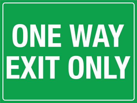 One Way Exit Only Sign - New Signs