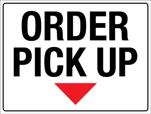 Order Pick Up Sign - New Signs