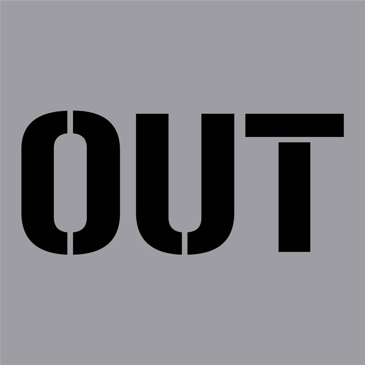 Out - Aluminium Composite Stencil - New Signs