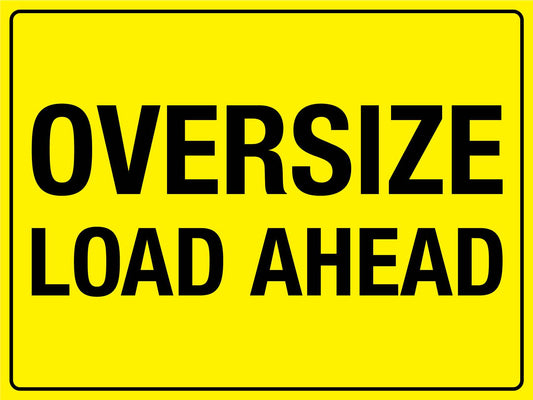 Oversize Load Ahead Sign - New Signs