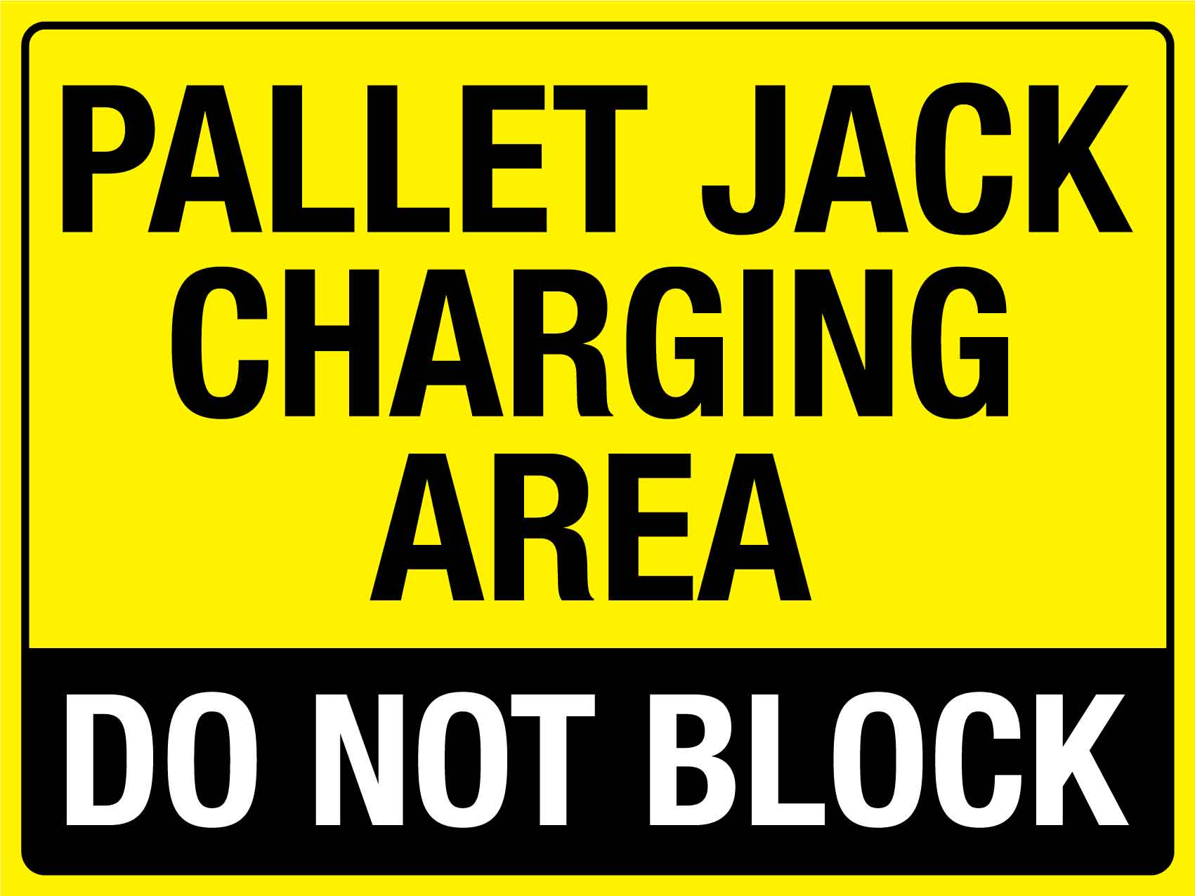 Pallet Jack Charging Area Do Not Block Sign - New Signs