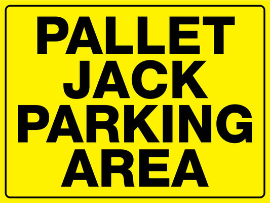 Pallet Jack Parking Area Sign - New Signs