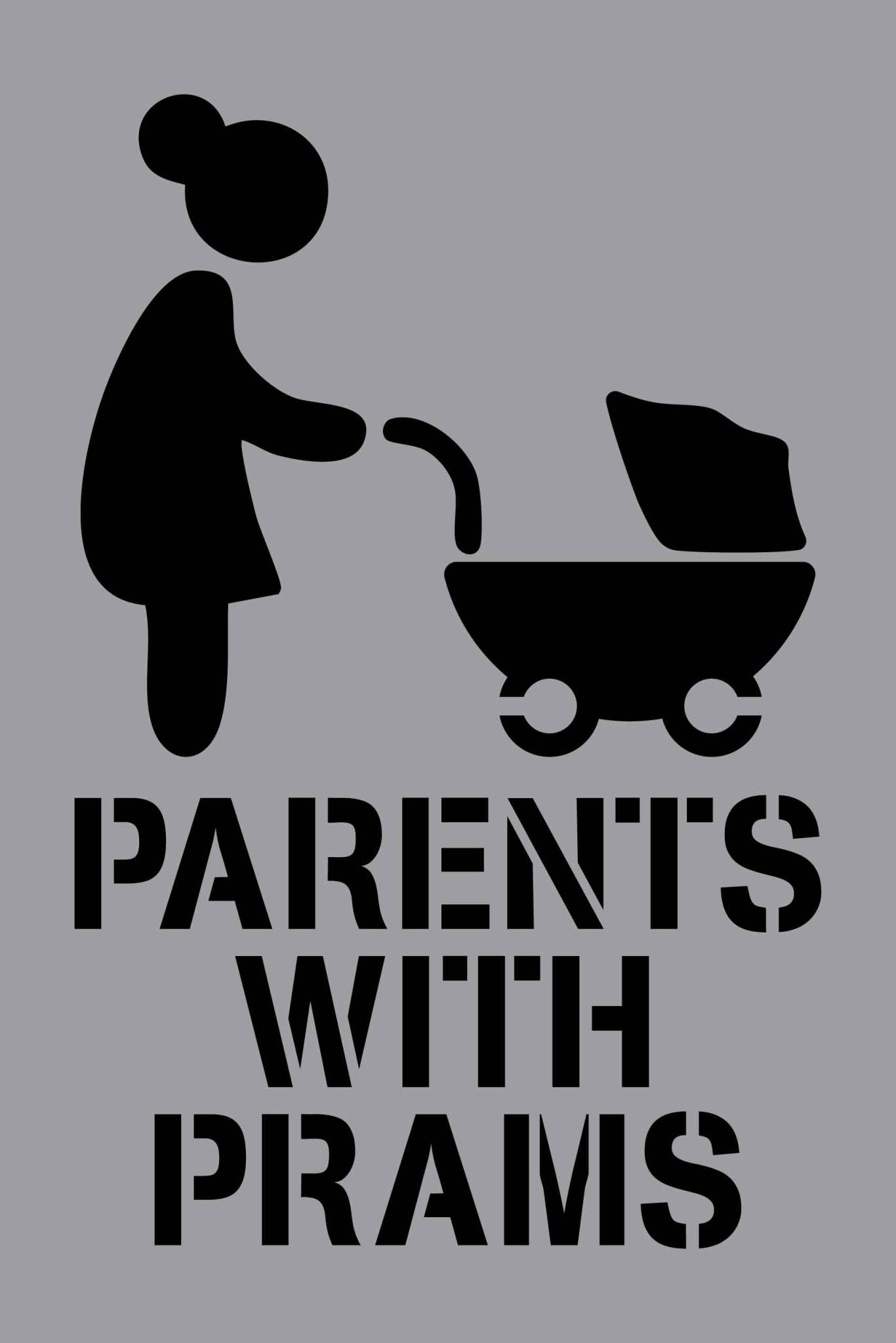 Parents With Prams - Aluminium Composite Stencil - New Signs