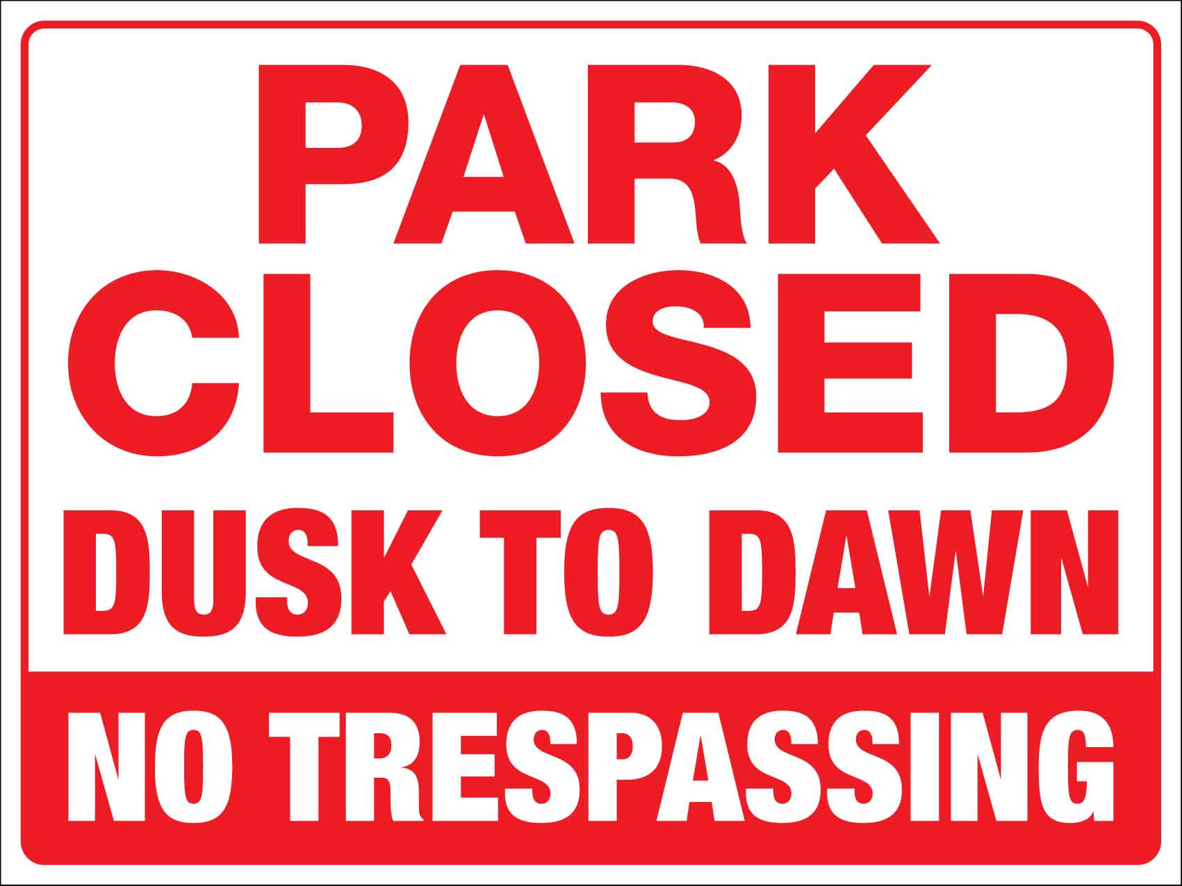 Park Closed Dusk To Dawn Sign - New Signs