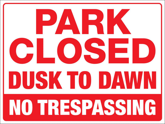 Park Closed Dusk To Dawn Sign - New Signs