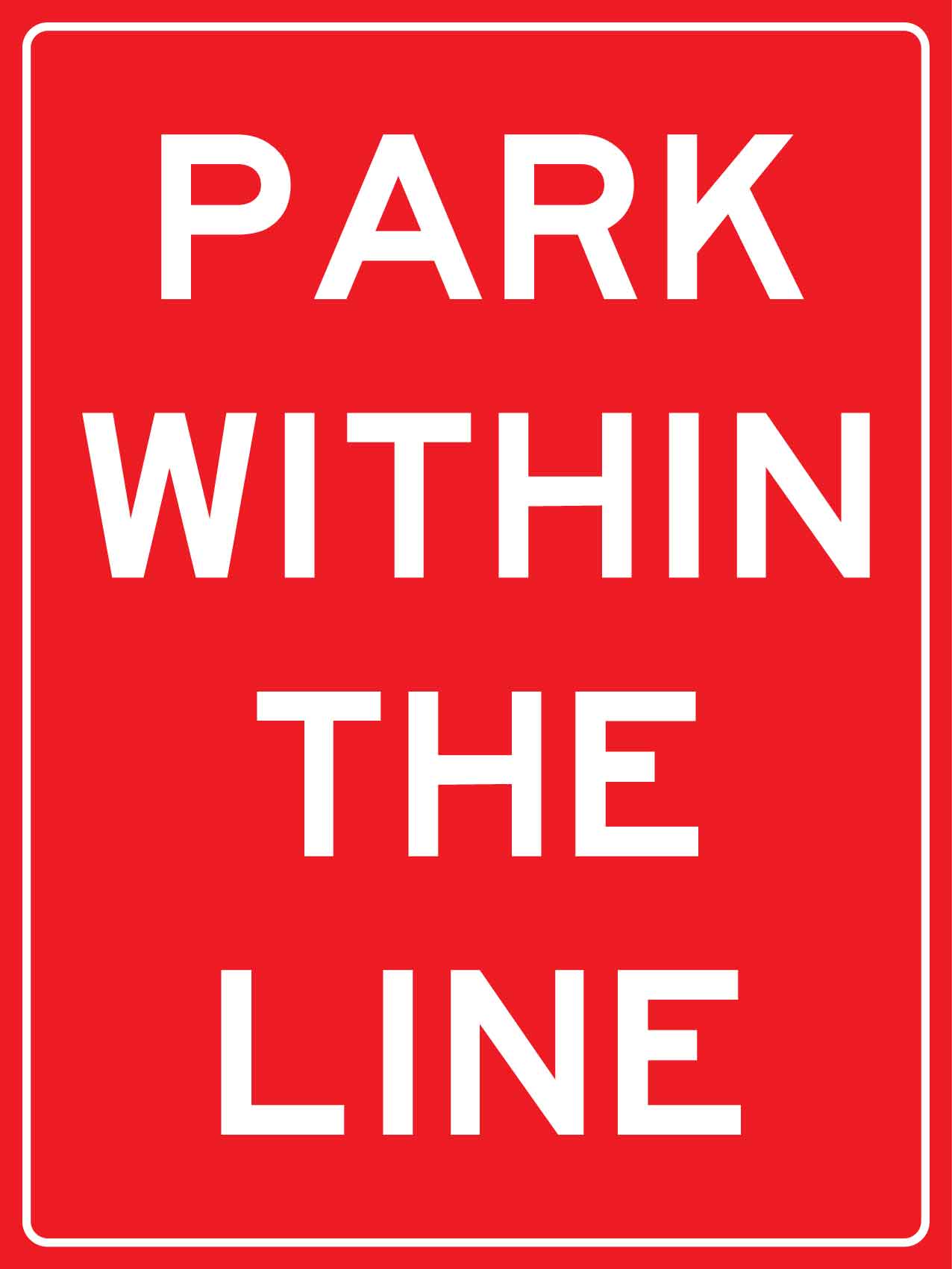 Park Within The Line Sign - New Signs