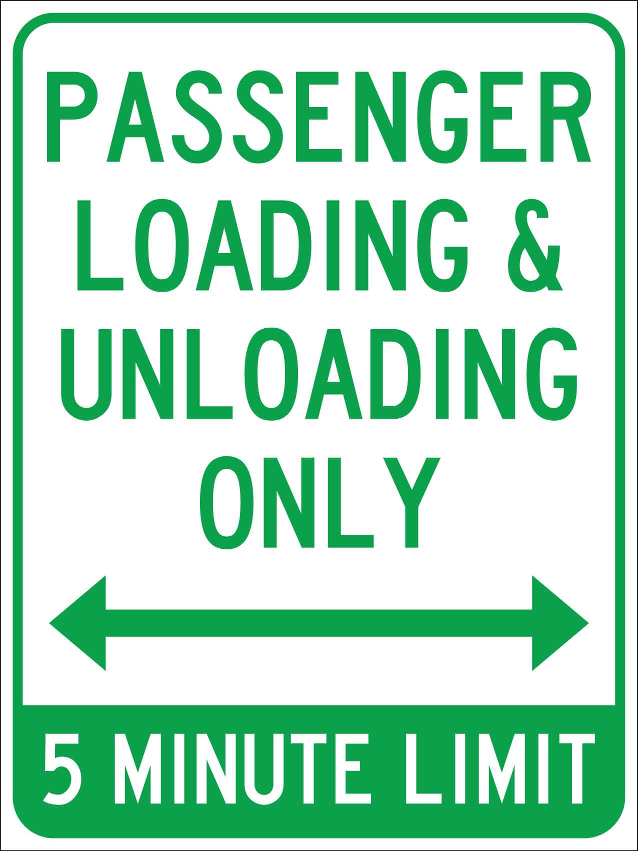 Unloading/loading Warning Message Passenger Loading & Unloading Only Sign – New Signs
