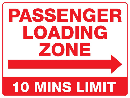Passenger Loading Zone 10 Mins limit Right Arrow Sign - New Signs