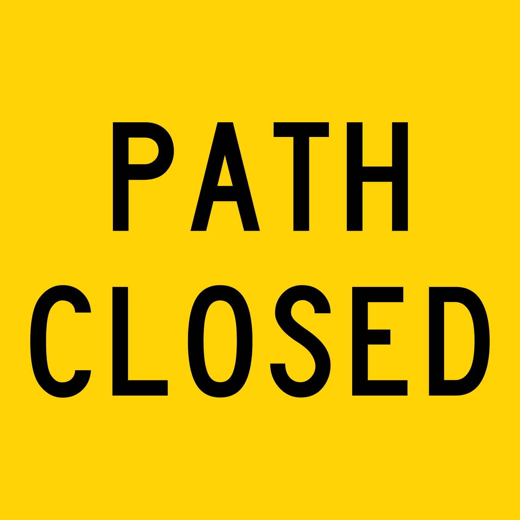 Path Closed Multi Message Traffic Sign - New Signs