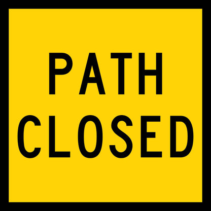 Path Closed Multi Message Traffic Sign - New Signs