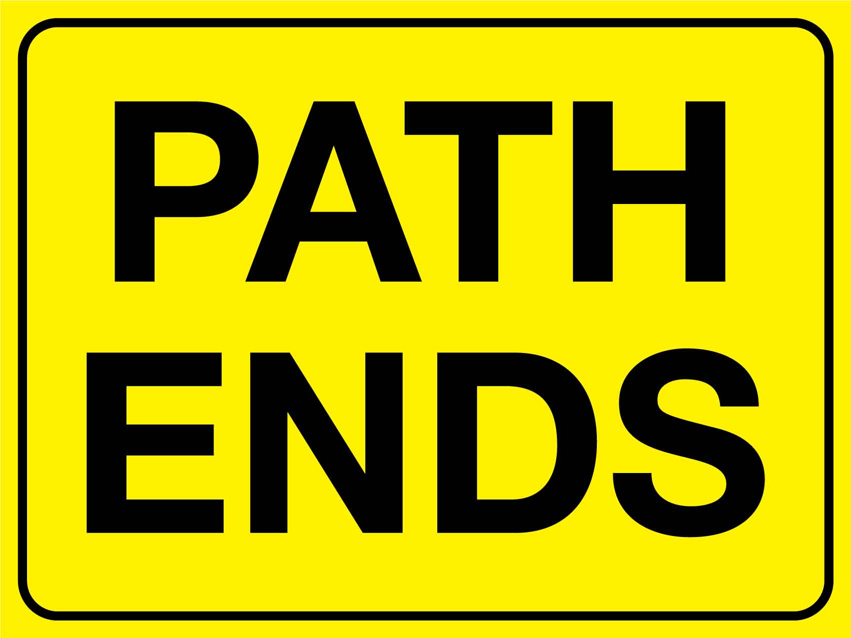 Path Ends Sign – New Signs
