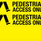 Pedestrian Access Only - Landscape Corflute Toblerone Signs - New Signs