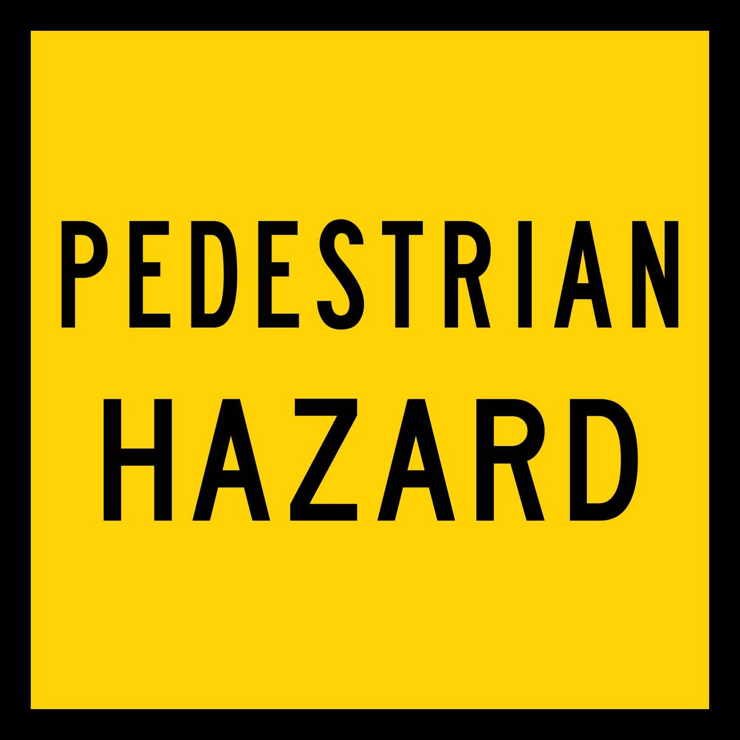 Pedestrian Hazard Multi Message Traffic Sign - New Signs