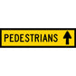 Pedestrians (Arrow Up) Long Skinny Multi Message Traffic Sign - New Signs