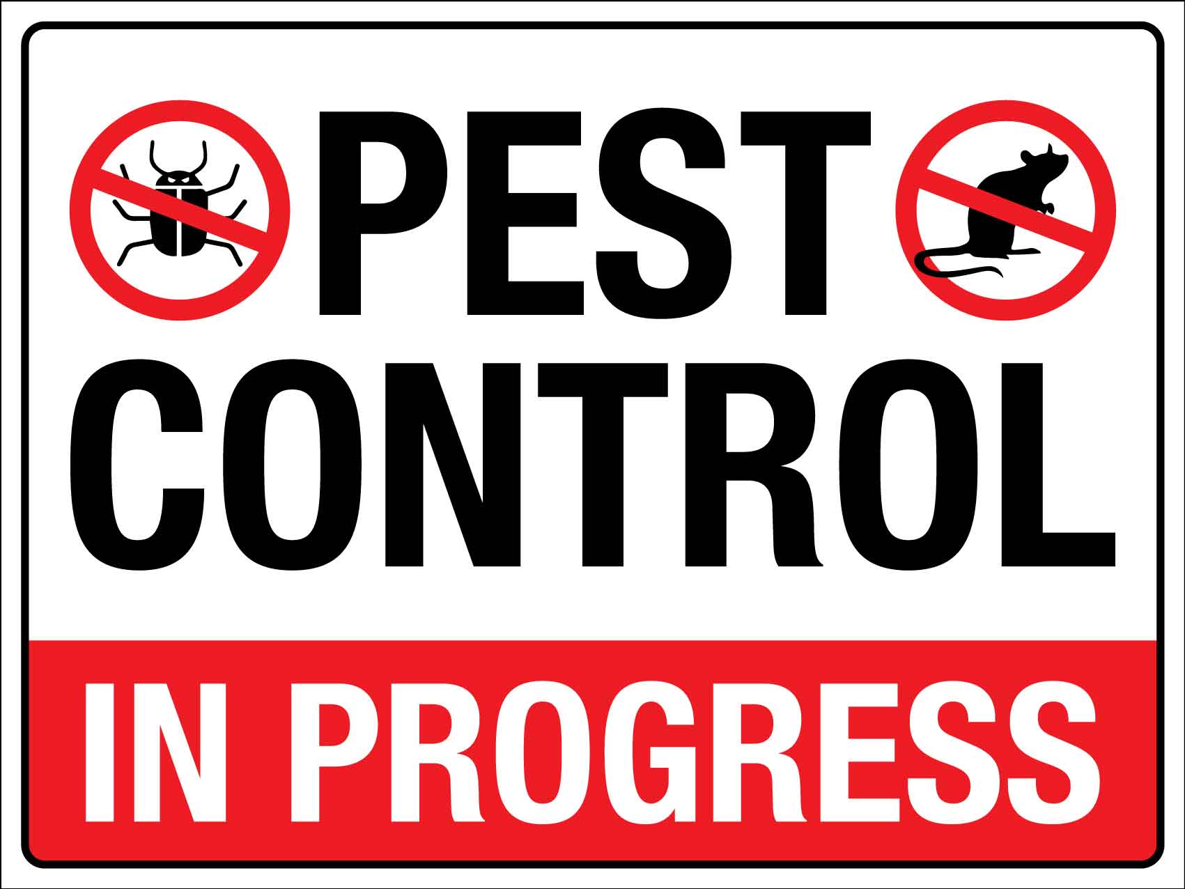Pest Control In Progress Sign - New Signs