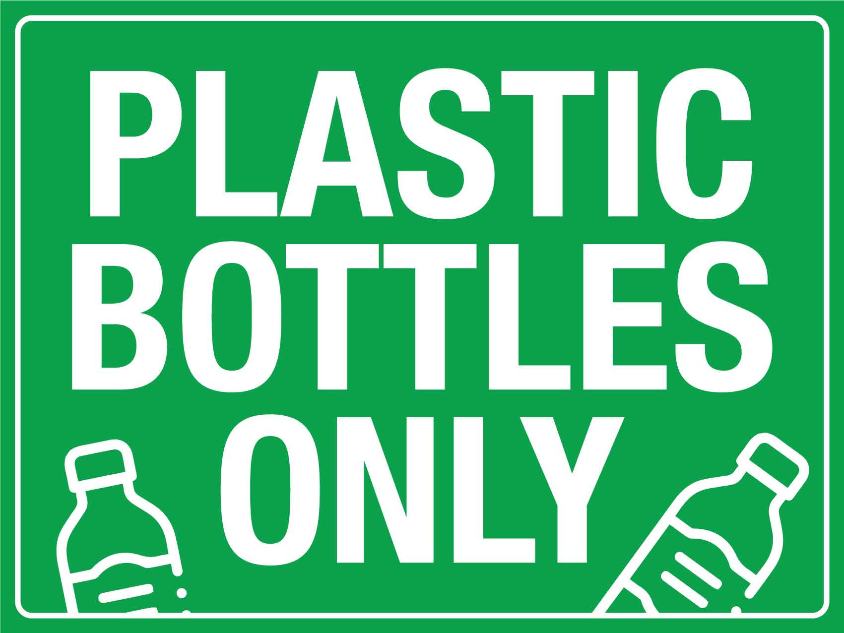 Plastic Bottles Only Sign - New Signs