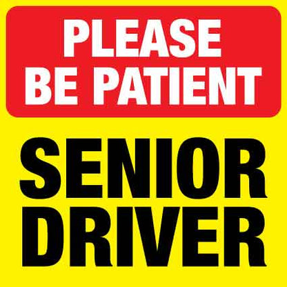 Please Be Patient Senior Driver Magnetic Vehicle Sign - New Signs