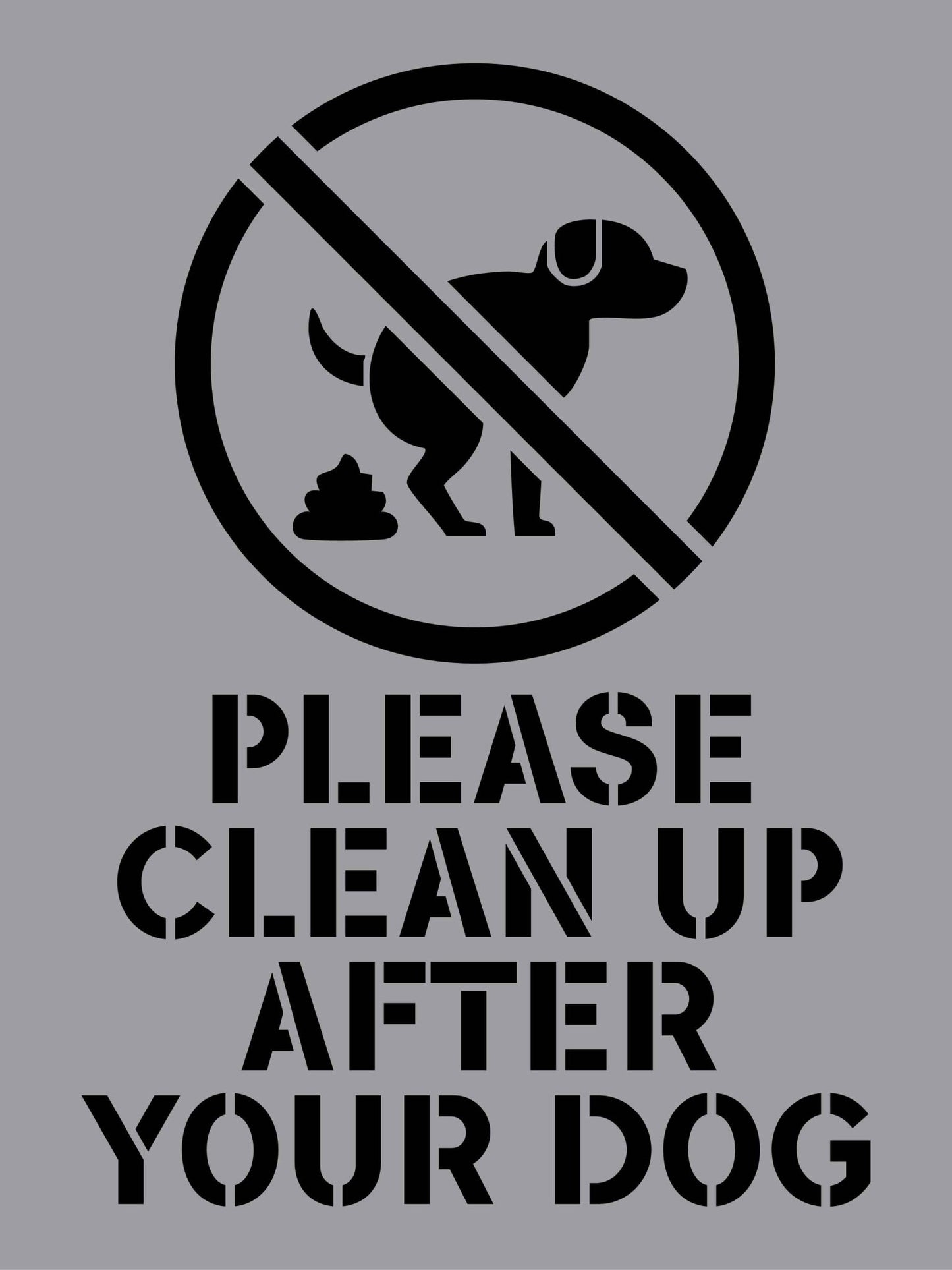 Please Clean Up After Your Dog - Aluminium Composite Stencil - New Signs