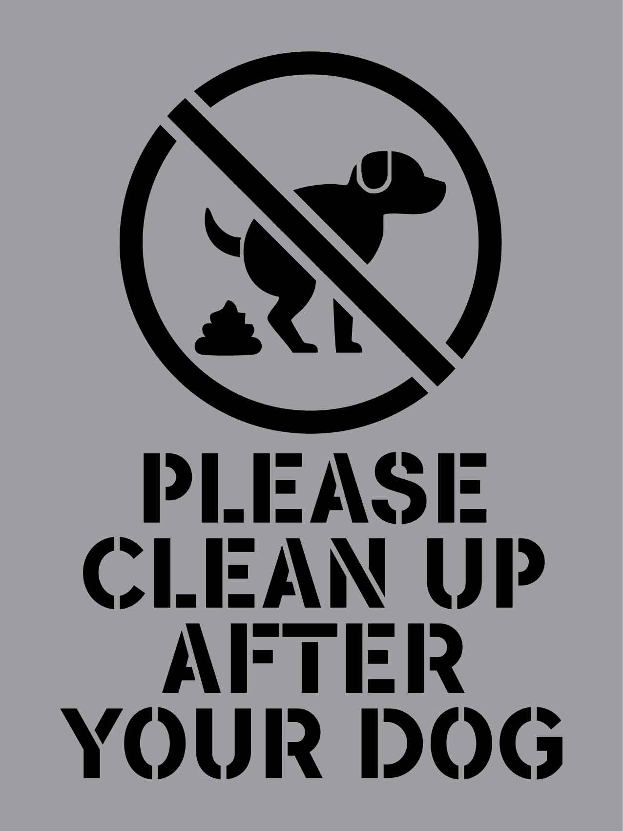 Please Clean Up After Your Dog - Aluminium Composite Stencil - New Signs