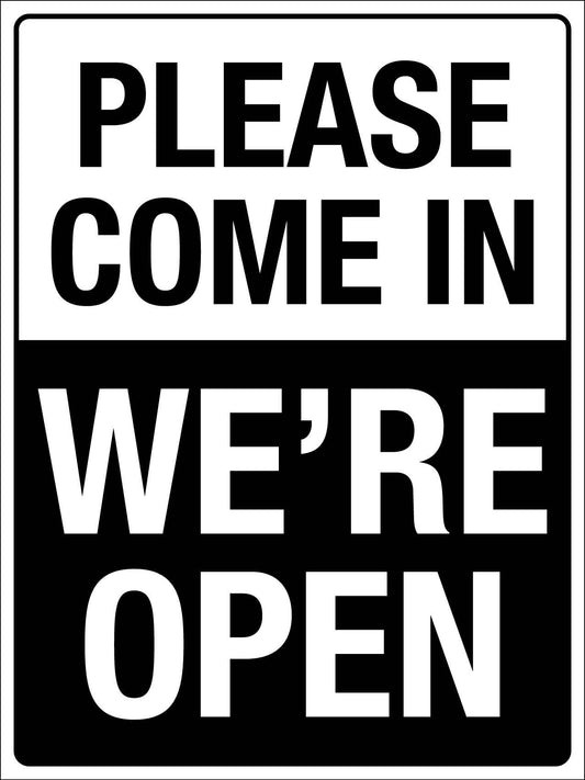 Please Come in Were Open Sign - New Signs