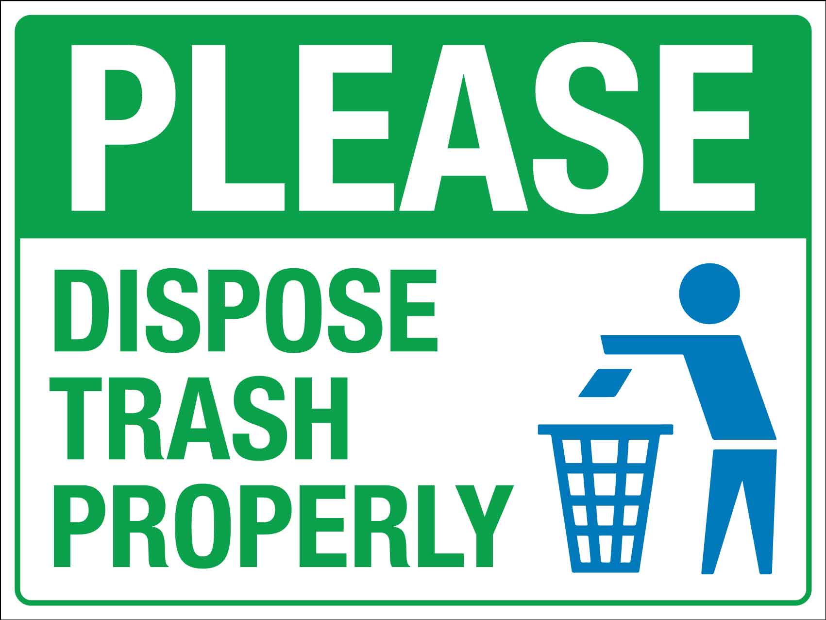 Please Dispose Trash Properly Sign - New Signs