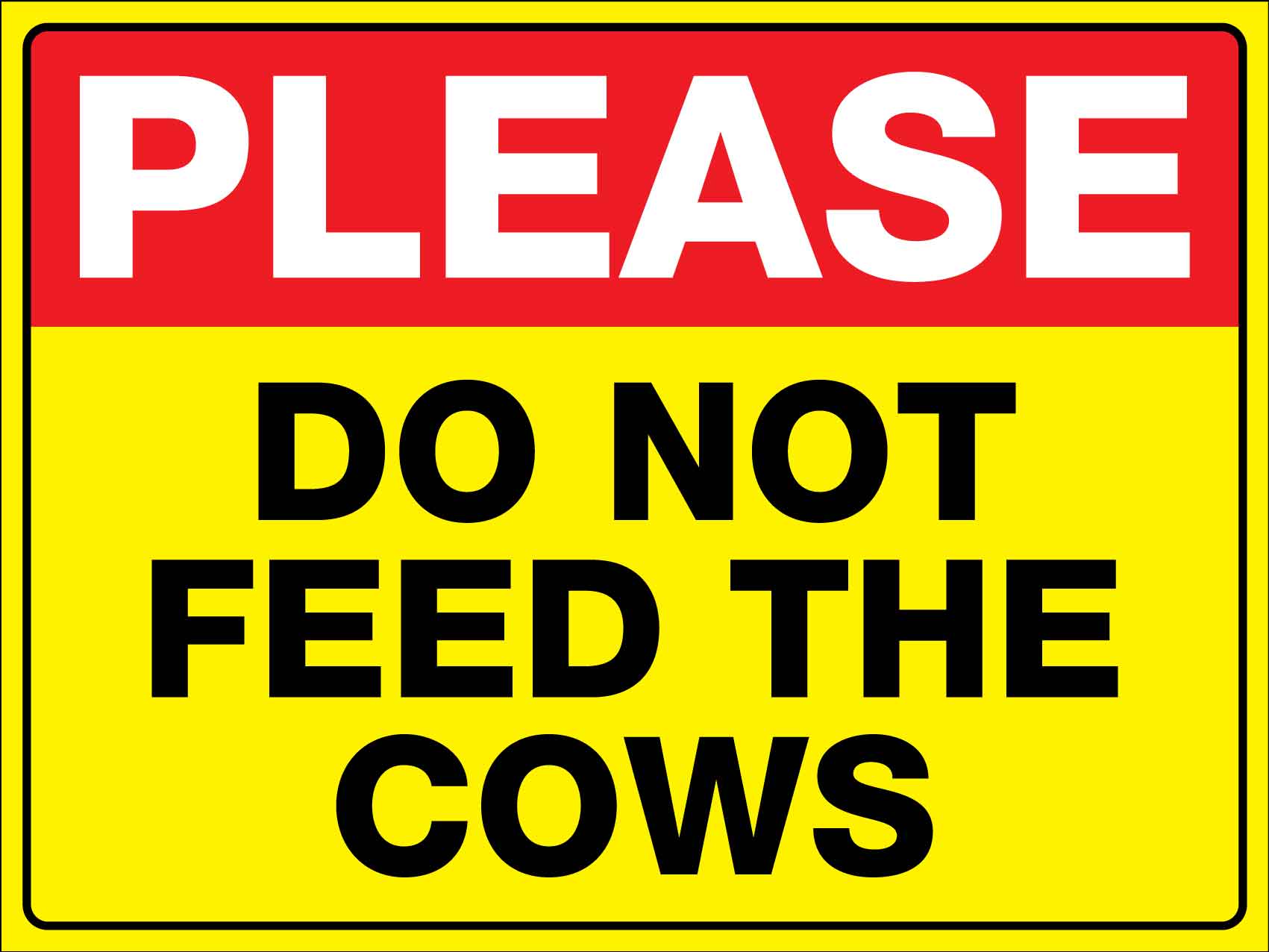 Please Do Not Feed The Cows Sign - New Signs