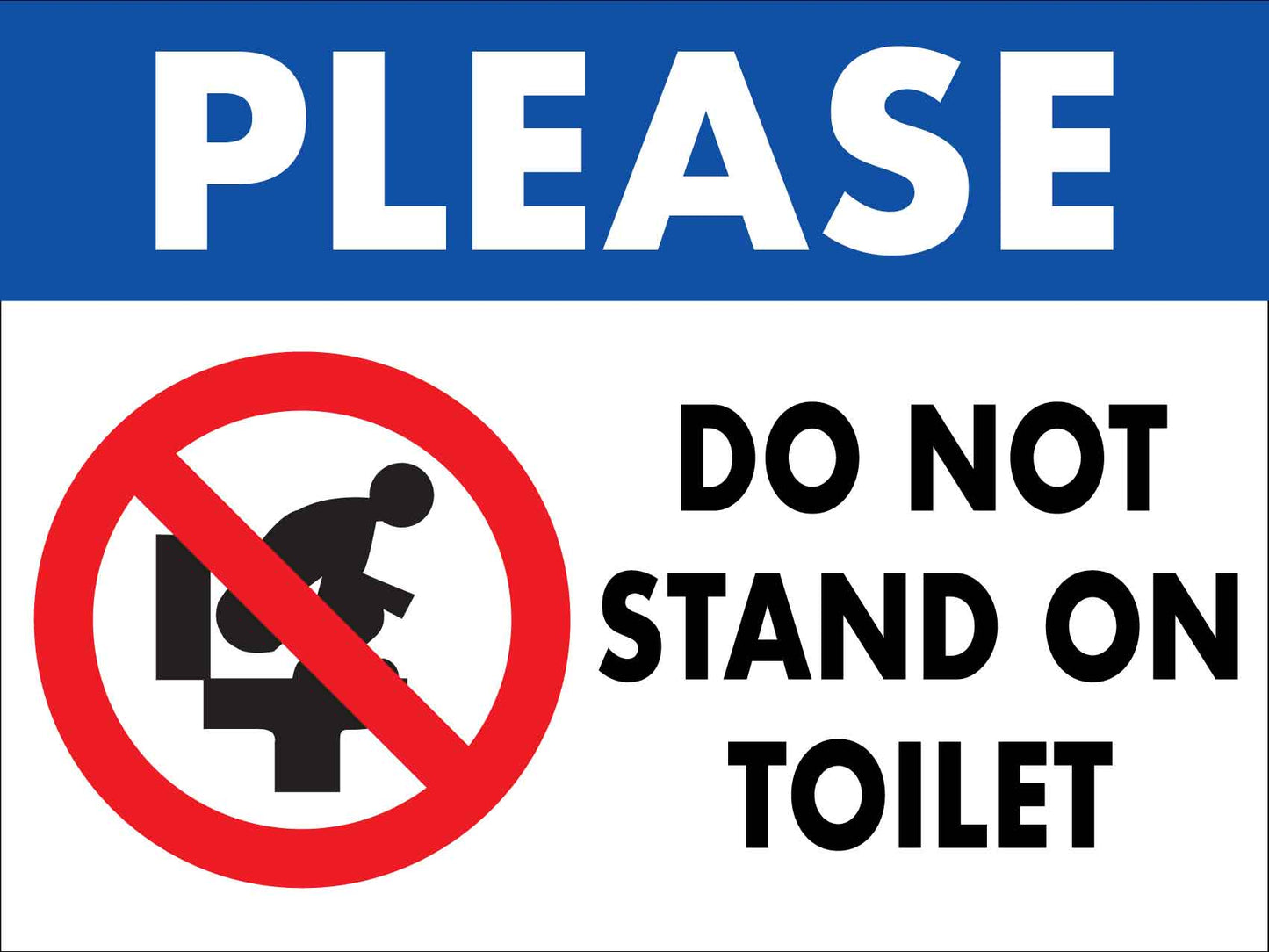 Please Do Not Stand On Toilet Sign - New Signs