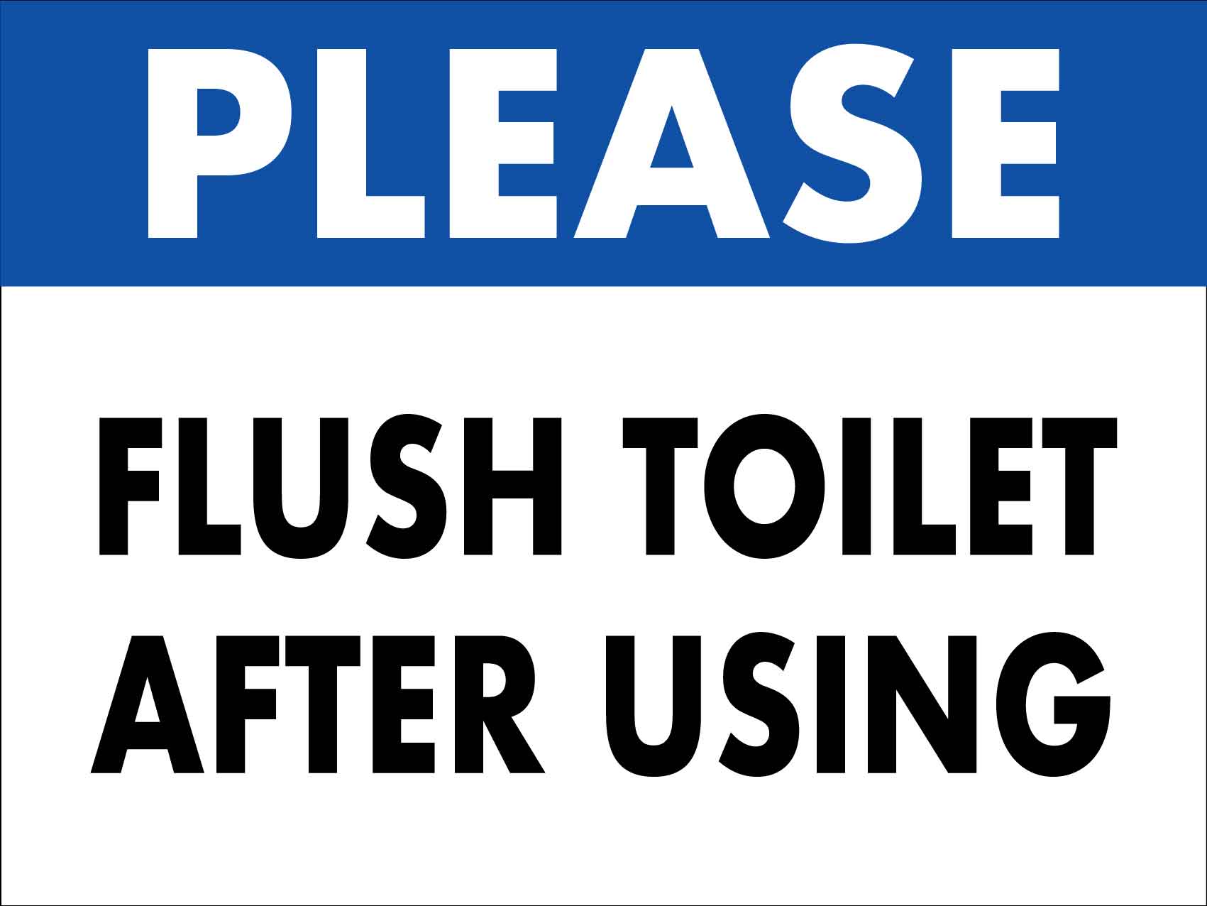 Please Flush Toilet After Using Sign - New Signs