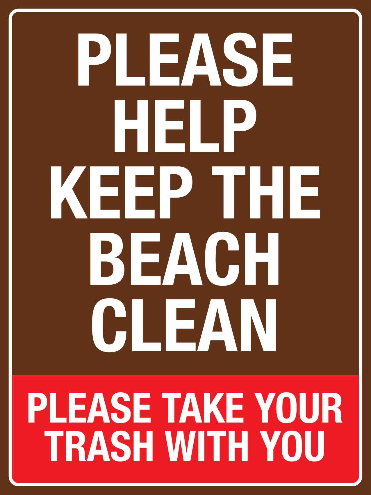 Please Help Keep The Beach Clean Sign - New Signs