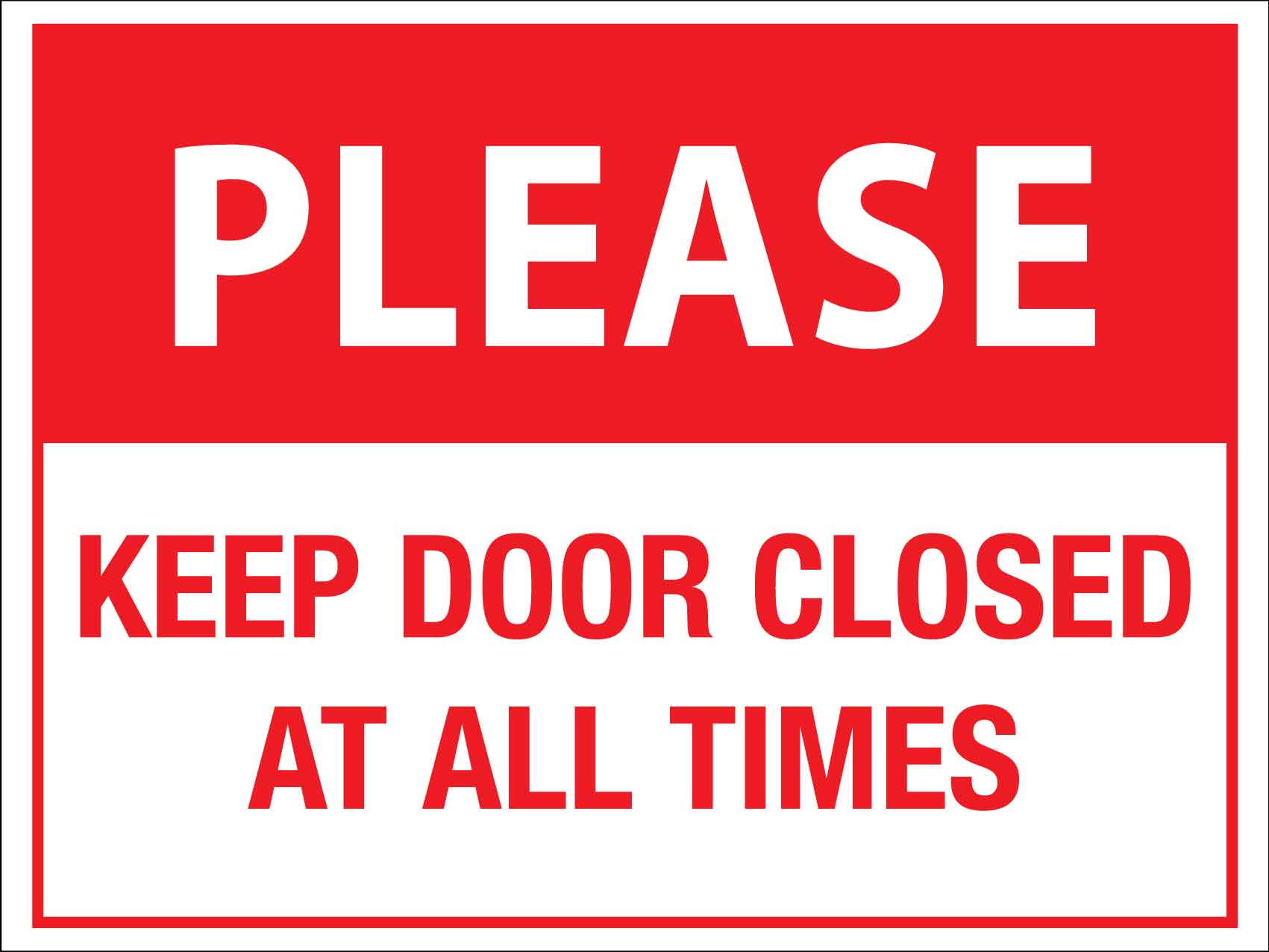 Please Keep Door Closed At All Times Red Sign - New Signs