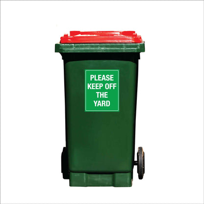 Please Keep Off The Yard Wheelie Bin Sticker - New Signs