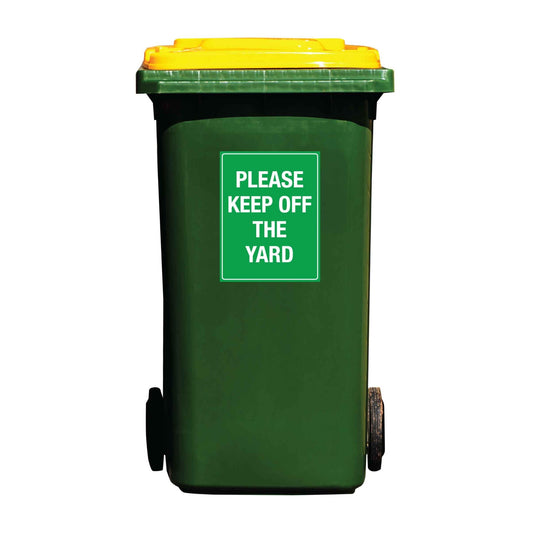 Please Keep Off The Yard Wheelie Bin Sticker - New Signs