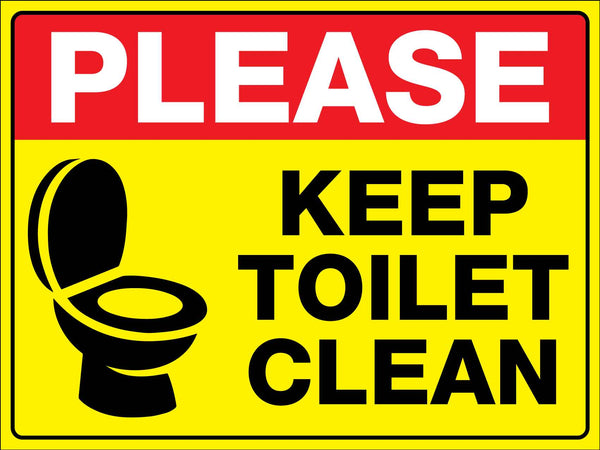 Please Keep These Toilets Clean And Tidy Sign, Sticker - All Sizes & Materials
