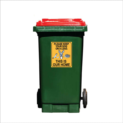 Please Keep Your Dog On Lead This Is Our Home Wheelie Bin Sticker - New Signs