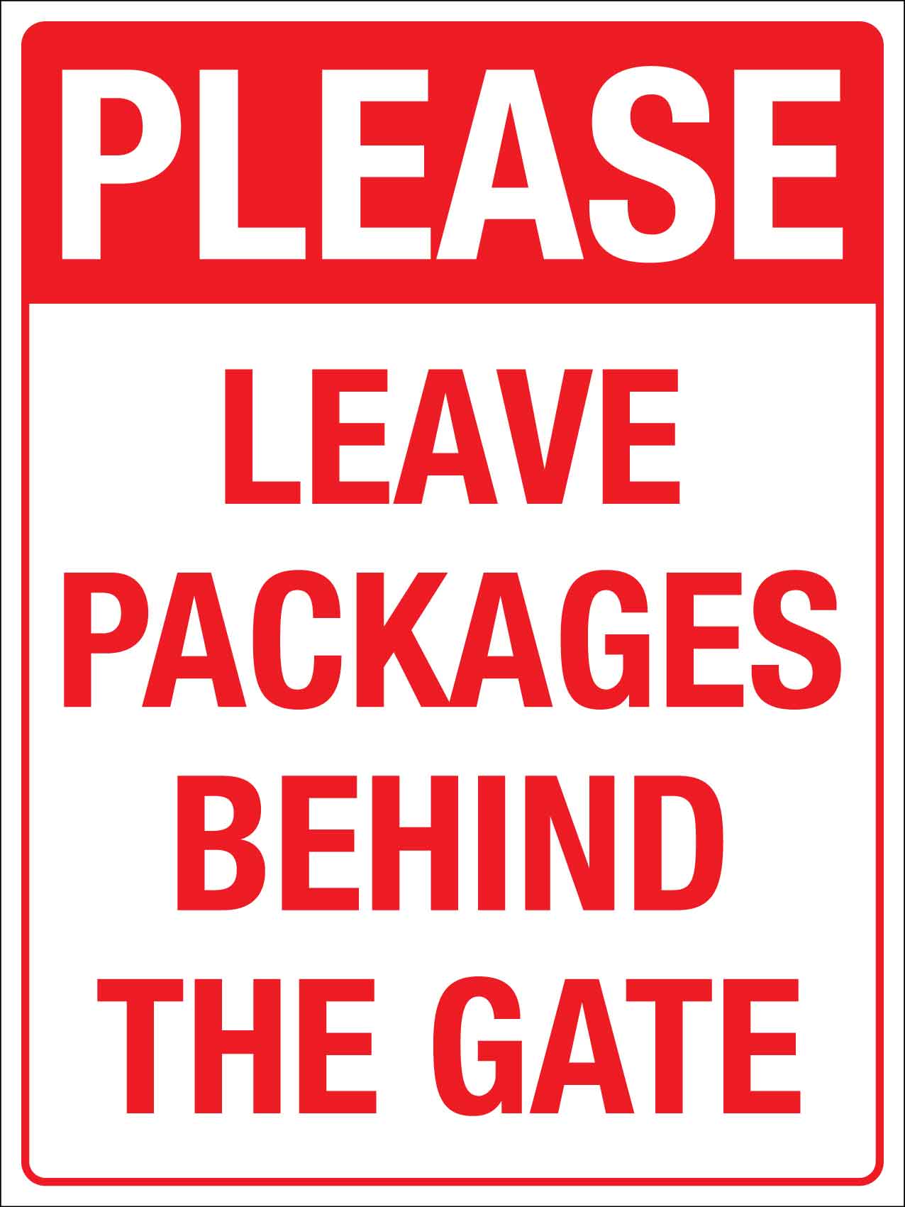 Please Leave Packages Behind Gate Sign - New Signs