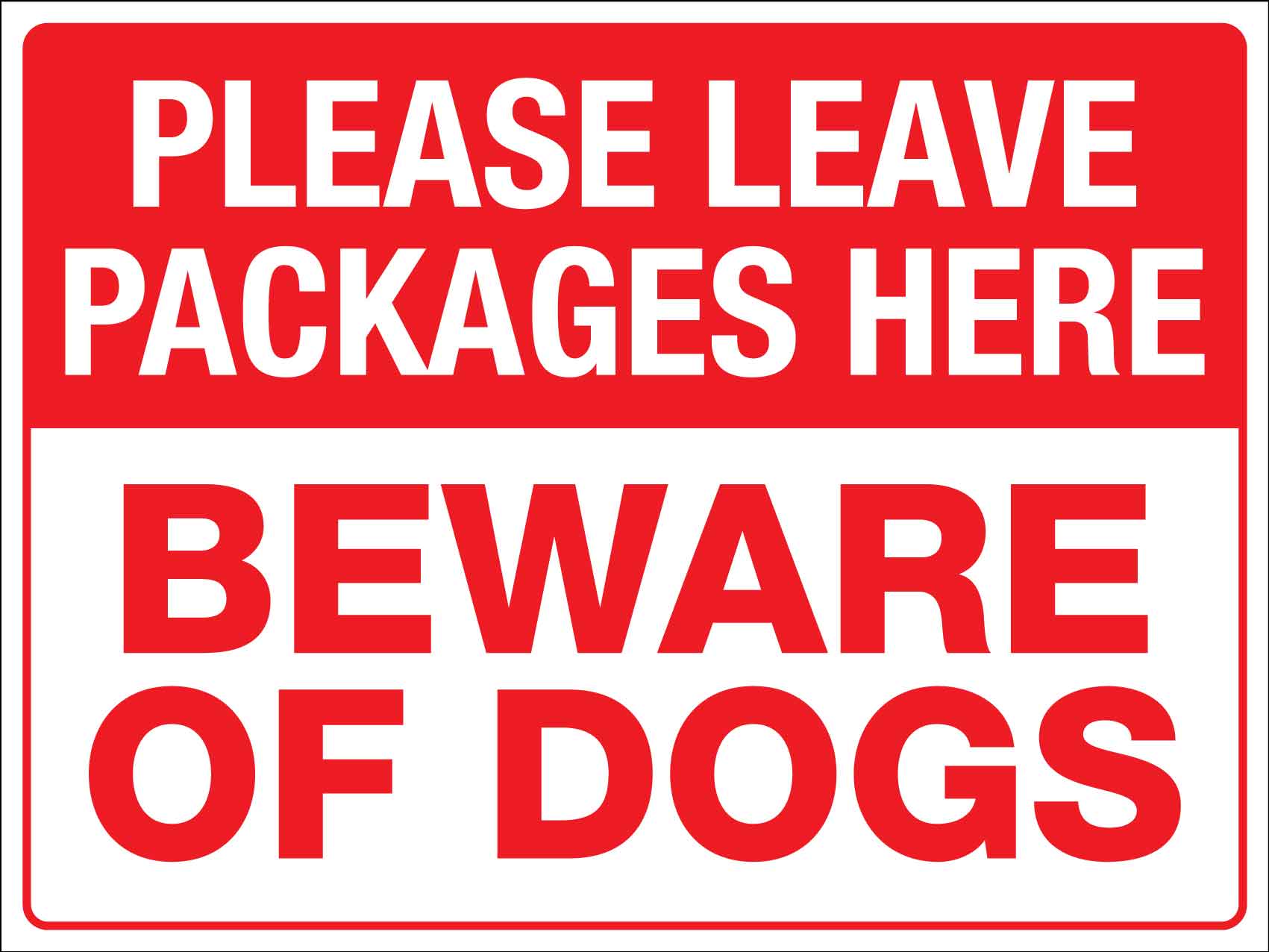 Please Leave Packages Here Beware Of Dogs Sign - New Signs