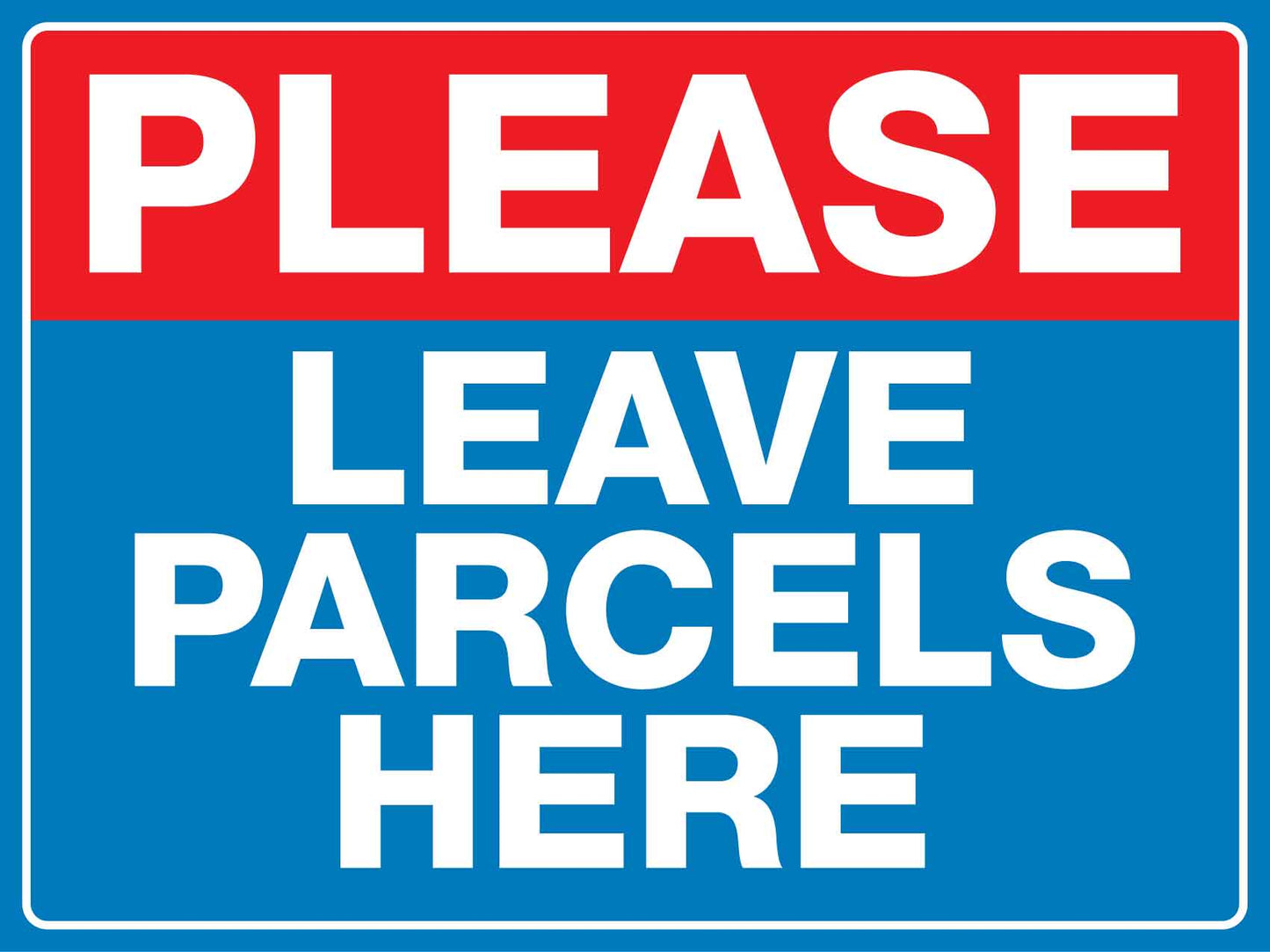 Please Leave Parcels Here Sign - New Signs