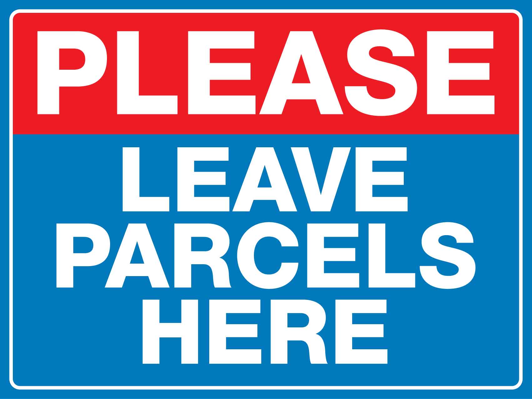 Please Leave Parcels Here Sign - New Signs