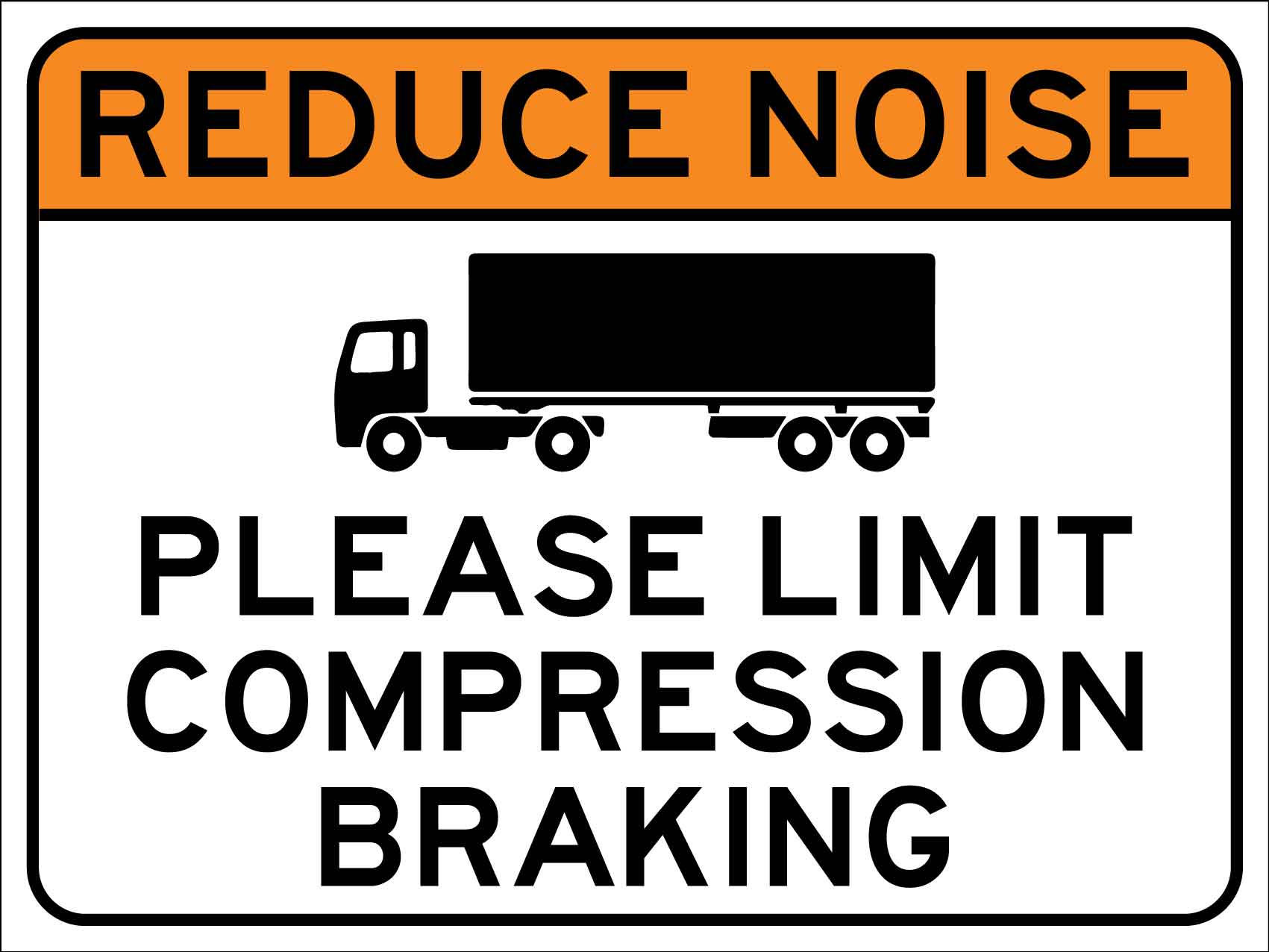 Please Limit Compression Braking Sign - New Signs