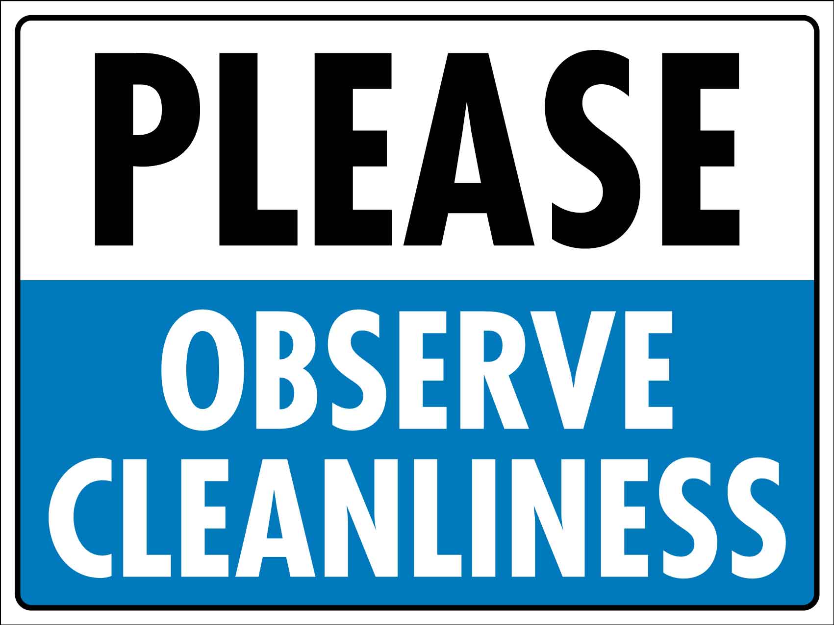 Please Observe Cleanliness Sign - New Signs