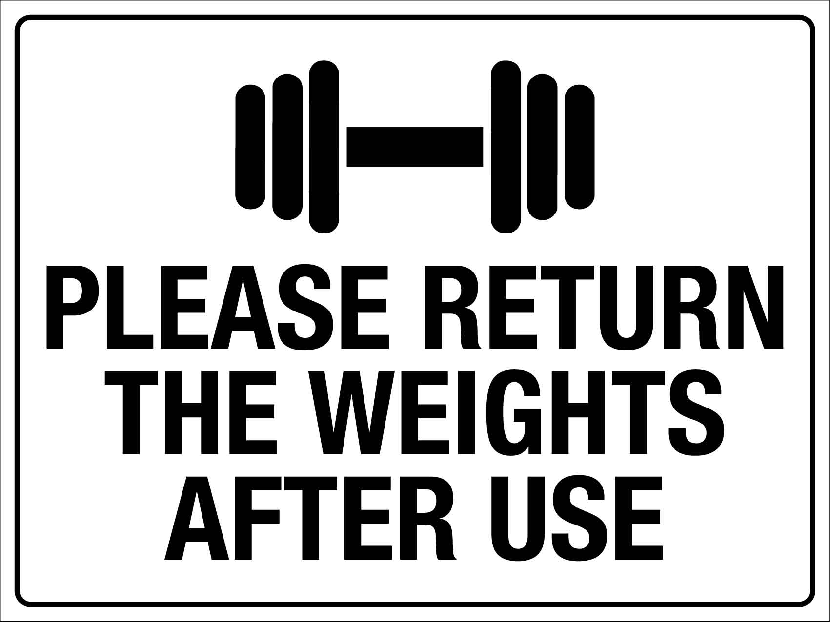 Please Return The Weights After Use Sign - New Signs