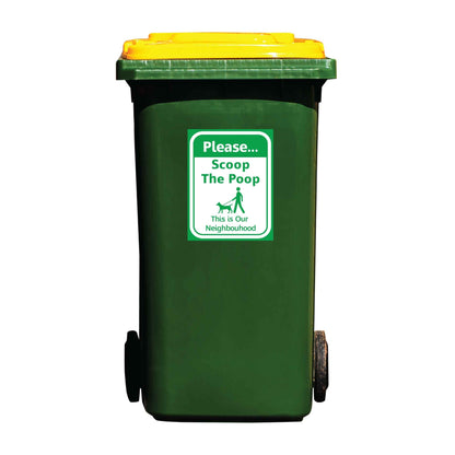 Please Scoop The Poop This Is Our Neighbourhood Wheelie Bin Stickers - New Signs