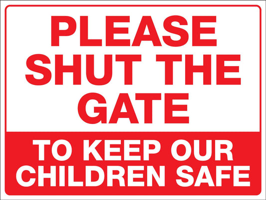 Please Shut The Gate To Keep Our Children Safe Sign - New Signs