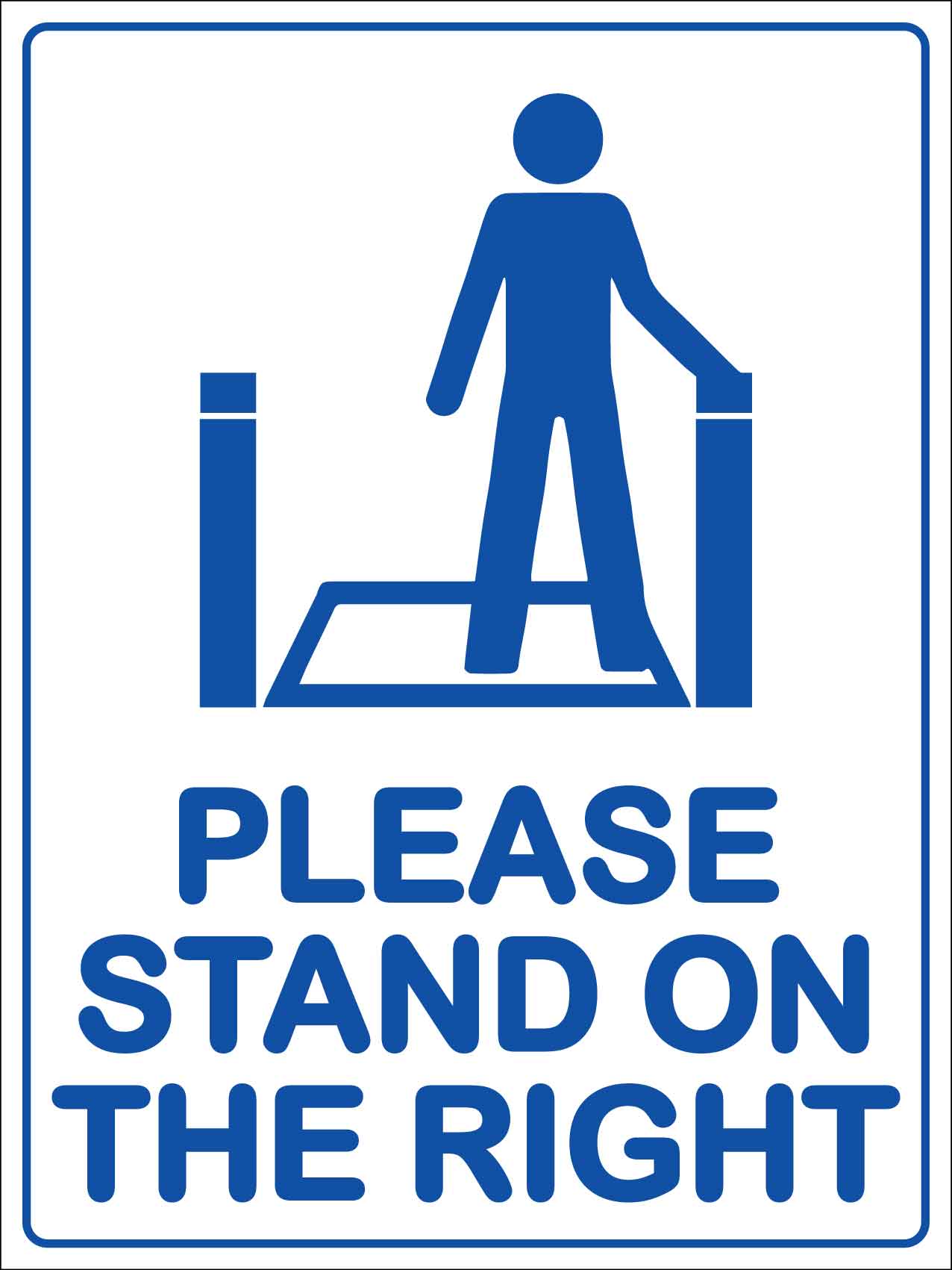 Please Stand On The Right Sign - New Signs