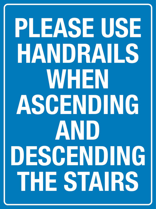 Please Use Handrails When Ascending And Descending The Stairs Sign - New Signs