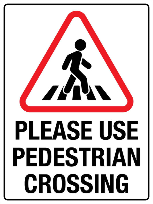Please Use Pedestrian Crossing Sign - New Signs