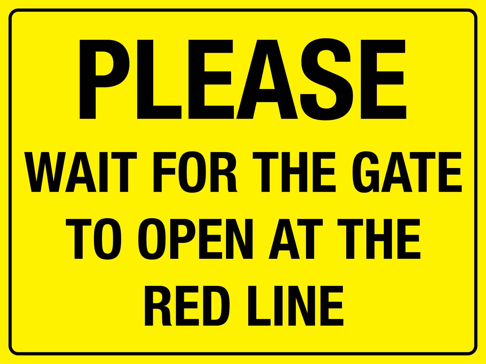 Please Wait For The Gate To Open At The Red Line Sign - New Signs